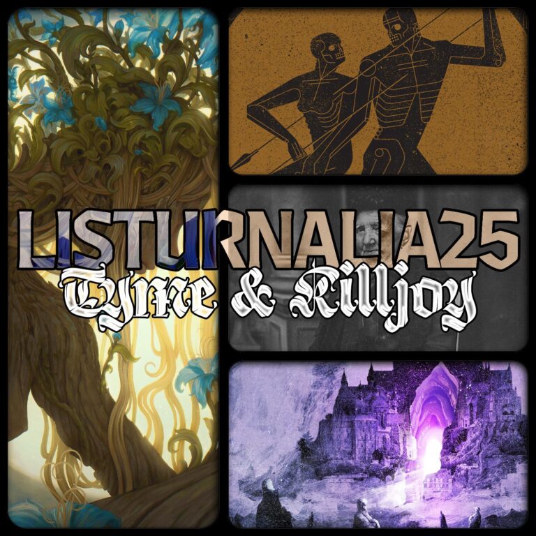 Tyme’s and Killjoy’s Top Ten(ish) of 2025