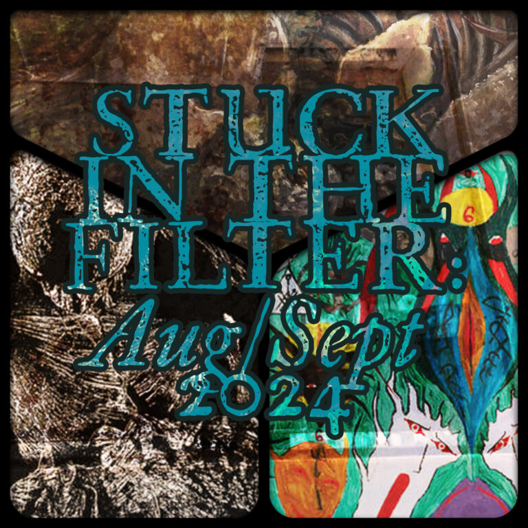 Stuck in the Filter: August and September 2024