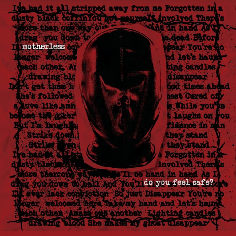 Motherless – Do You Feel Safe? Review