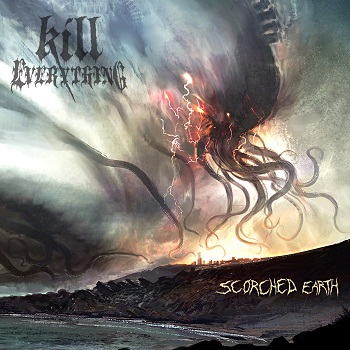 Kill Everything – Scorched Earth [Things You Might Have Missed 2018]