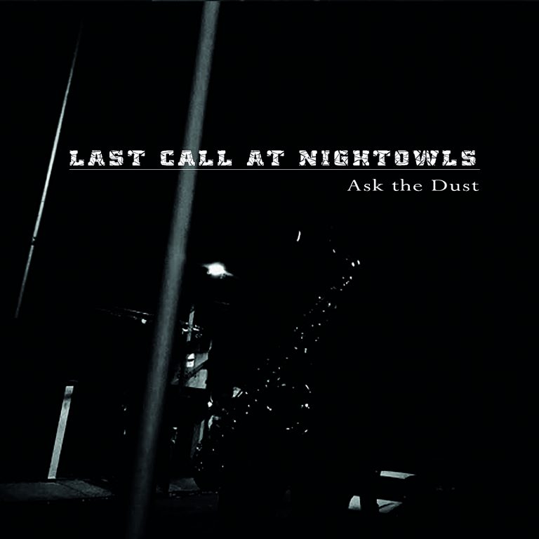 Last Call at Nightowls – Ask the Dust Review