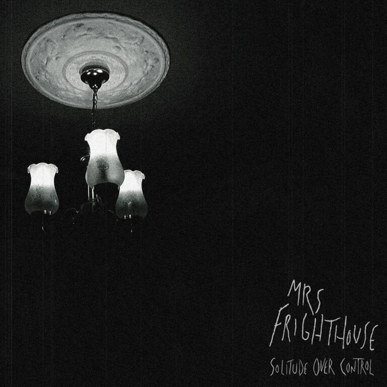 Mrs. Frighthouse – Solitude Over Control Review