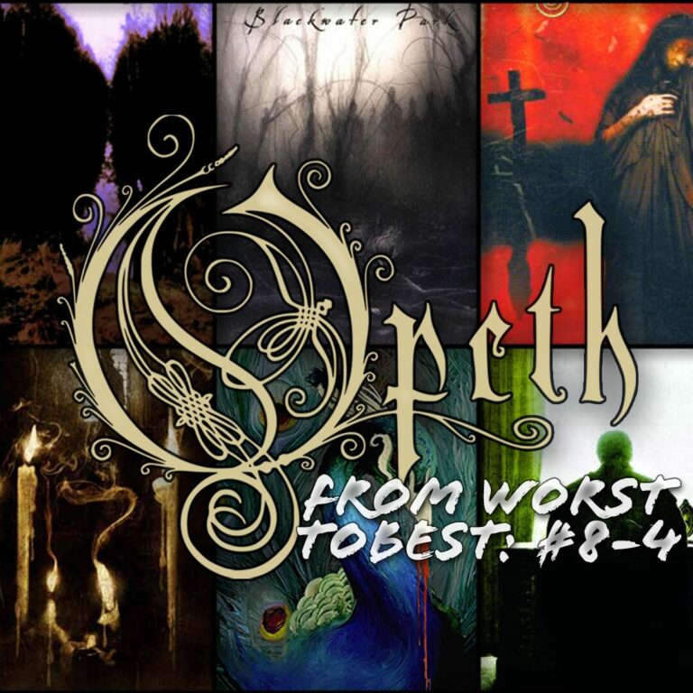 Opeth from Worst to Best: 8-4
