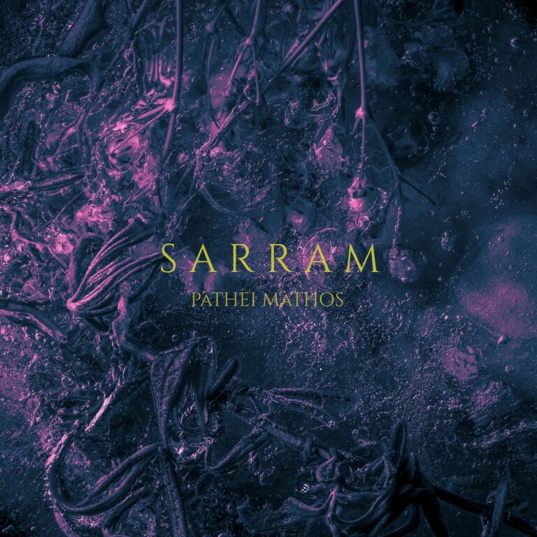 S A R R A M – Pàthei Màthos Review