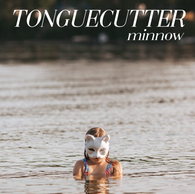 Tonguecutter – Minnow Review